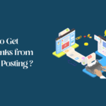 How to Get Backlinks from Guest Posting?